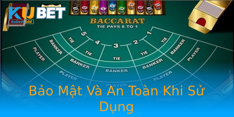 Bảo Mật Và An Toàn Khi Sử Dụng