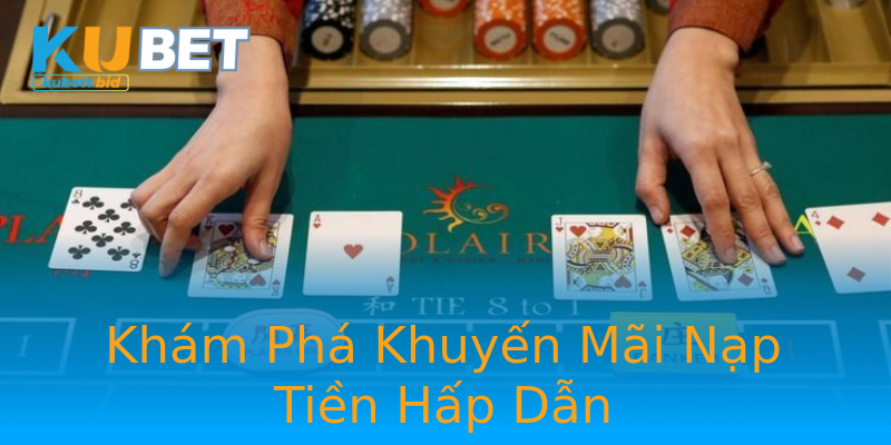 Khám Phá Khuyến Mãi Nạp Tiền Hấp Dẫn