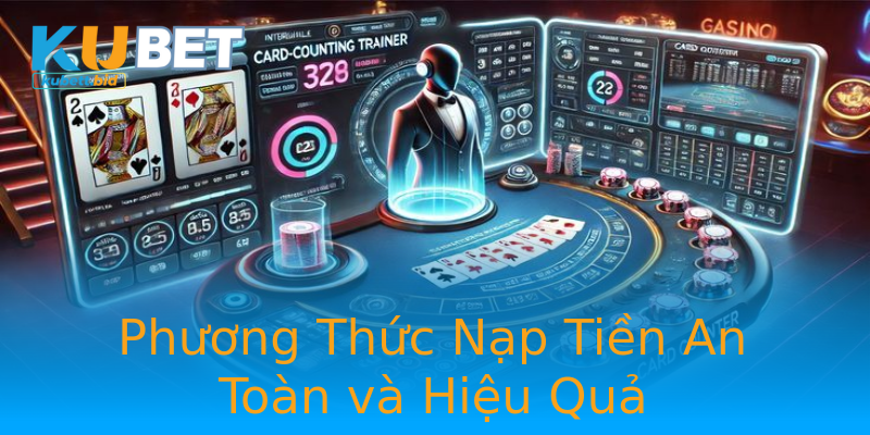Phương Thức Nạp Tiền An Toàn và Hiệu Quả
