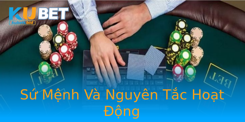 Sứ Mệnh Và Nguyên Tắc Hoạt Động